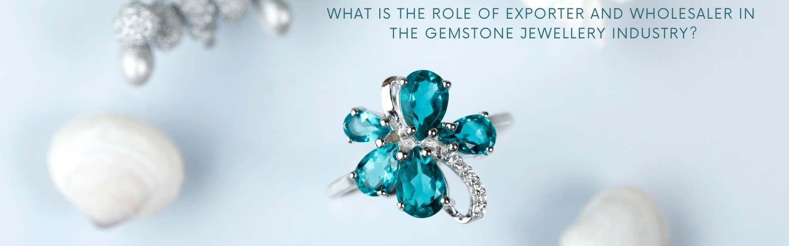what role do exporters and wholesalers play in the gemstone jewellery industry